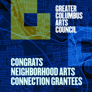 Greater Columbus Arts Council Announces Second Round of 2023 Neighborhood Arts Connection Fellowships
