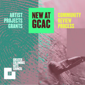 Greater Columbus Arts Council Introduces New Grant and Community-Based Grant Review Process